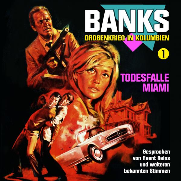 Banks – Drogenkrieg in Kolumbien 1 „Todesfalle Miami“